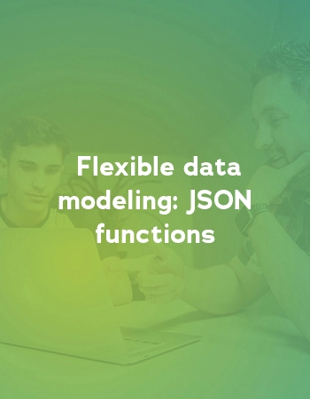 Flexible Database Schema + Hybrid Data Model | JSON